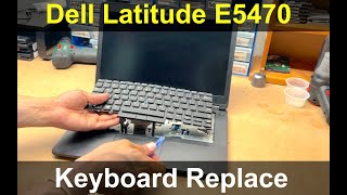 Dell Latitude E5470  Keyboard Replacement [upl. by Tiana]