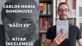 Carlos Maria Dominguez quotKâğıt Evquot Kitap İncelemesi [upl. by Akiv]