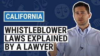 CA Whistleblower Laws Explained by an Employment Lawyer [upl. by Galen]