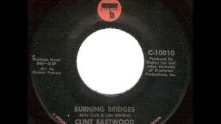 Clint Eastwood  Burning Bridges [upl. by Eak]