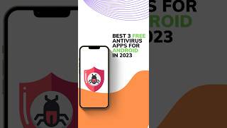 Best 3 Free Antivirus Apps for Android in 2023 [upl. by Anaela]