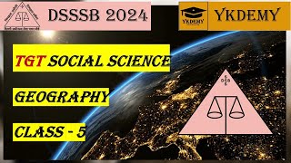 DSSSB TGT SST GEOGRAPHY CLASS 5 INTERIOR OF THE EARTH [upl. by Rivi524]