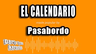 Pasabordo  El Calendario Versión Karaoke [upl. by Eisteb245]