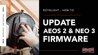 How to update your Rotolight NEO 3 and AEOS 2 firmware [upl. by Center]