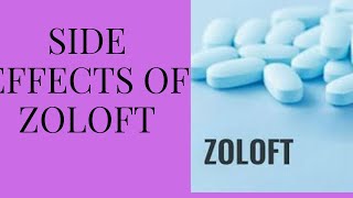 SIDE EFFECTS OF ZOLOFT 50mg [upl. by Chon769]