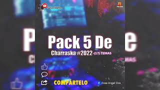 Pack 5 De Charraska 2022 [upl. by Spanos]