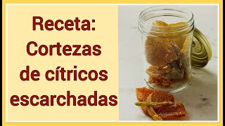 Son una delicia en bizcochos y postres o con café ☕️ Cortezas de cítricos escarchadas 👩🏻‍🍳 Receta [upl. by Alauqahs]