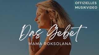 MaMa Roksolana  Das Gebet Offizielles Musikvideo [upl. by Arimihc85]