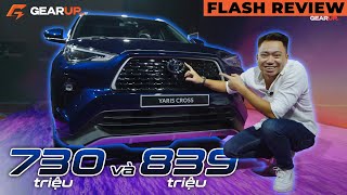 Toyota Yaris Cross 2023 giá 730 và 838 triệu bản nào cũng… đụng CX5  GearUp Flash Review [upl. by Sirmons726]