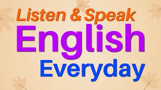 Listen and Speak English Everyday  English Conversation Practice  Listening and Speaking Skills [upl. by Lareine]