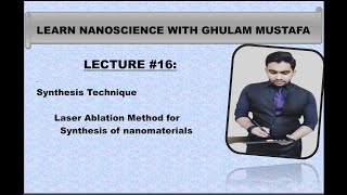 Laser Ablation Method for synthesis of nanoparticleLecture16physicsbyghulammustafananomaterials [upl. by Ferwerda]