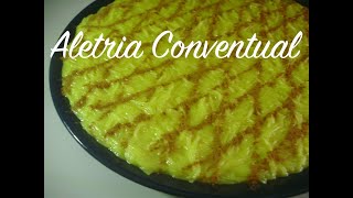 Aletria Conventual 🎄Doce Receita SM [upl. by Spears]