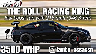 3500 WHP Billys Nissan GTR at TX2K23 Roll Racing  Dragy pulls from 60215 mph  100346 Kmh [upl. by Ttiwed877]