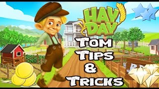 Hay Day TOM TIPS amp TRICKS BEST WAYS to Use Tom [upl. by Gibe]