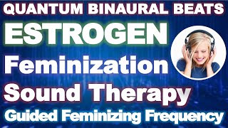 ESTROGEN 🎧 Feminizing Frequency Guided Sound Therapy  Progesterone and Estrogen Hormone Production [upl. by Aicia]