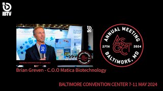 Brian Greven  COO Matica Biotechnology  ASGCT24 [upl. by Kcirddahc88]