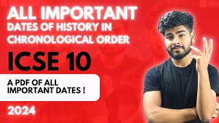 Most Important Dates of History ICSE Class 10  PDF of Important Dates  ICSE 10 2024 [upl. by Ykcub]