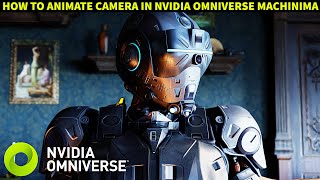 How to animate camera in NVIDIA Omniverse Machinima [upl. by Woodward923]