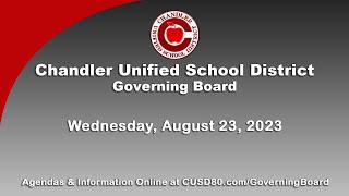 August 23 2023 Chandler CUSD Governing Board Regular Business Meeting [upl. by Ariaic644]