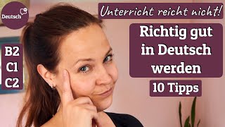 Richtig gut in Deutsch werden 10 Tipps für Fortgeschrittene [upl. by Brookhouse]