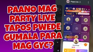 PAANO MAG HOST NG PARTY LIVE TAPOS PWEDE GUMALA PARA MAKAPAG GYC POPPO LIVE TUTORIALS [upl. by Hiamerej501]