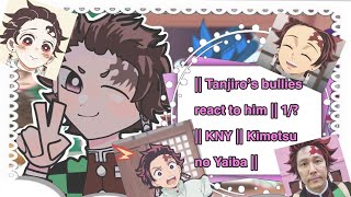 Tanjiro’s Bullies react to Him ” 1  KNY  Kimetsu No Yaiba  Demon Slayer [upl. by Gemma807]