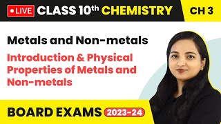 Metals and Nonmetals  Introduction amp Physical Properties  Class 10 Chemistry Chapter 3 LIVE [upl. by Ellerahs]