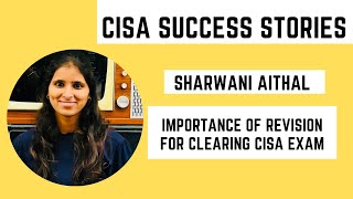 CISA EXAM SUCCESS STORIES  IMPORTANCE OF REVISION FOR CLEARING CISA EXAM [upl. by Omrelliug]