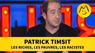 Patrick Timsit  les riches les pauvres les racistes [upl. by Daile]