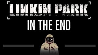 Linkin Park • In The End CC Upgraded Video 🎤 Karaoke Instrumental Lyrics [upl. by Assilrac980]