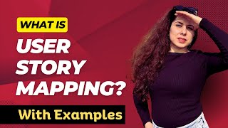 What is User Story Mapping  Explained with Examples [upl. by Anilrac]