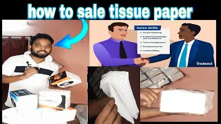 HOW TO SALE  tips for selling products  Tissue Paper napkins wholesale business low investment 💼 [upl. by Notsreik]