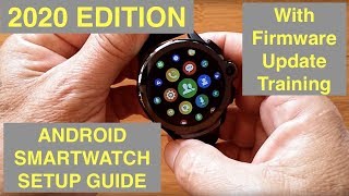 Recommended 2020 Edition How to Setup a New Android Smartwatch Including Firmware Updating PRIME [upl. by Arreyt]