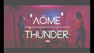 Imagine Dragons  Thunder  Cover by Aöme [upl. by Tegirb]