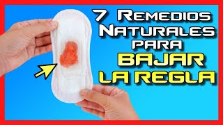 7 Trucos y Remedios Naturales para que baje la Regla y regular la quotMenstruaciónquot [upl. by Vigor]