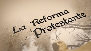 LA REFORMA PROTESTANTE [upl. by Itsyrk]