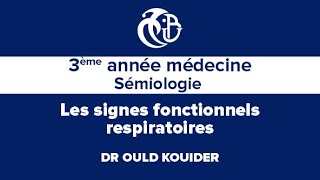 3ème année médecine Sémiologie Les signes fonctionnels respiratoires [upl. by Sylas]