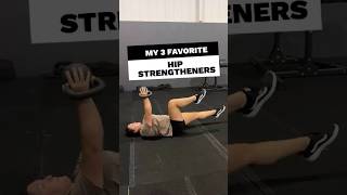 My 3 Favorite Hip Strengthening Exercises [upl. by Tanya]