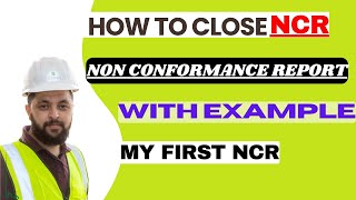 How to Close NCR Non Conformance Report  How I Closed My First NCR A Practical Example [upl. by Eek96]