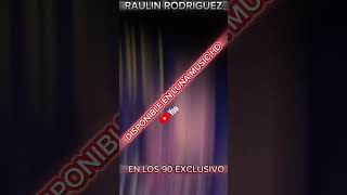 RAULIN RODRIGUEZ EN VIVO DISPONIBLE AQUI EN NUESTRO CANAL bachata raulinrodriguez [upl. by Eninnaej]