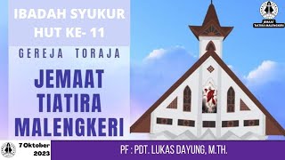 🔴LIVE IBADAH SYUKUR HUT KE11 GEREJA TORAJA JEMAAT TIATIRA MALENGKERI  SABTU 7 OKTOBER 2023 [upl. by Reece]