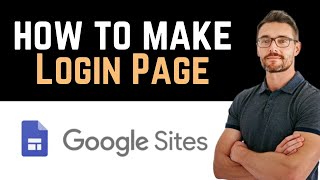 ✅ How To Create a Login Page in Google Sites Full Guide [upl. by Norm979]