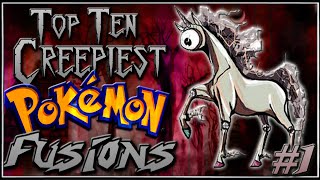 Top 10 Creepiest Pokémon Fusions Ep1 [upl. by Ohara232]