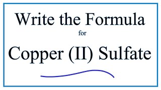 How to Write the Formula for Copper II sulfate [upl. by Cock]