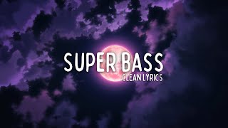 Nicki Minaj  Super Bass Clean  Lyrics [upl. by Crofton474]