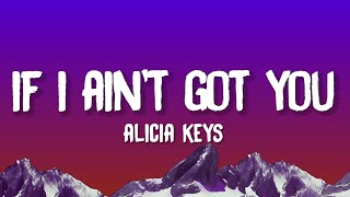 Alicia Keys  If I Aint Got You Lyrics [upl. by Stickney]