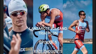 Lanzarote Volcano Triathlon Race Thoughts Episode 5 [upl. by Doone350]