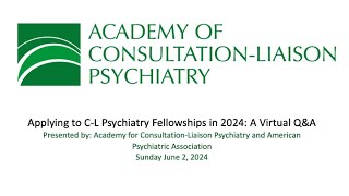 Applying to CL Psychiatry Fellowships in 2024 A Virtual QampA [upl. by Neilla]