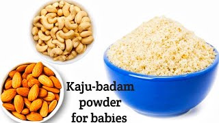 Kaju badam powder for babies l milkshake powder for babies l protein reach food for babies [upl. by Mauchi]