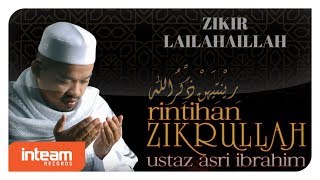 Ustaz Asri Ibrahim  Zikir Lailahaillah Official Video [upl. by Arvy346]